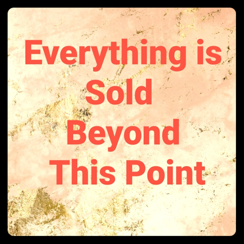 Sold beyond this point.